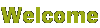 Welcome